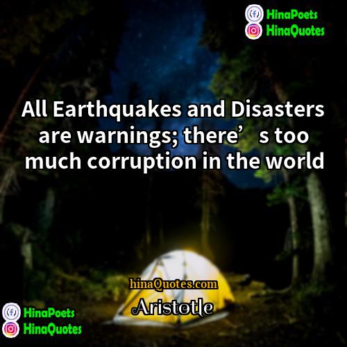 Aristotle Quotes | All Earthquakes and Disasters are warnings; there’s